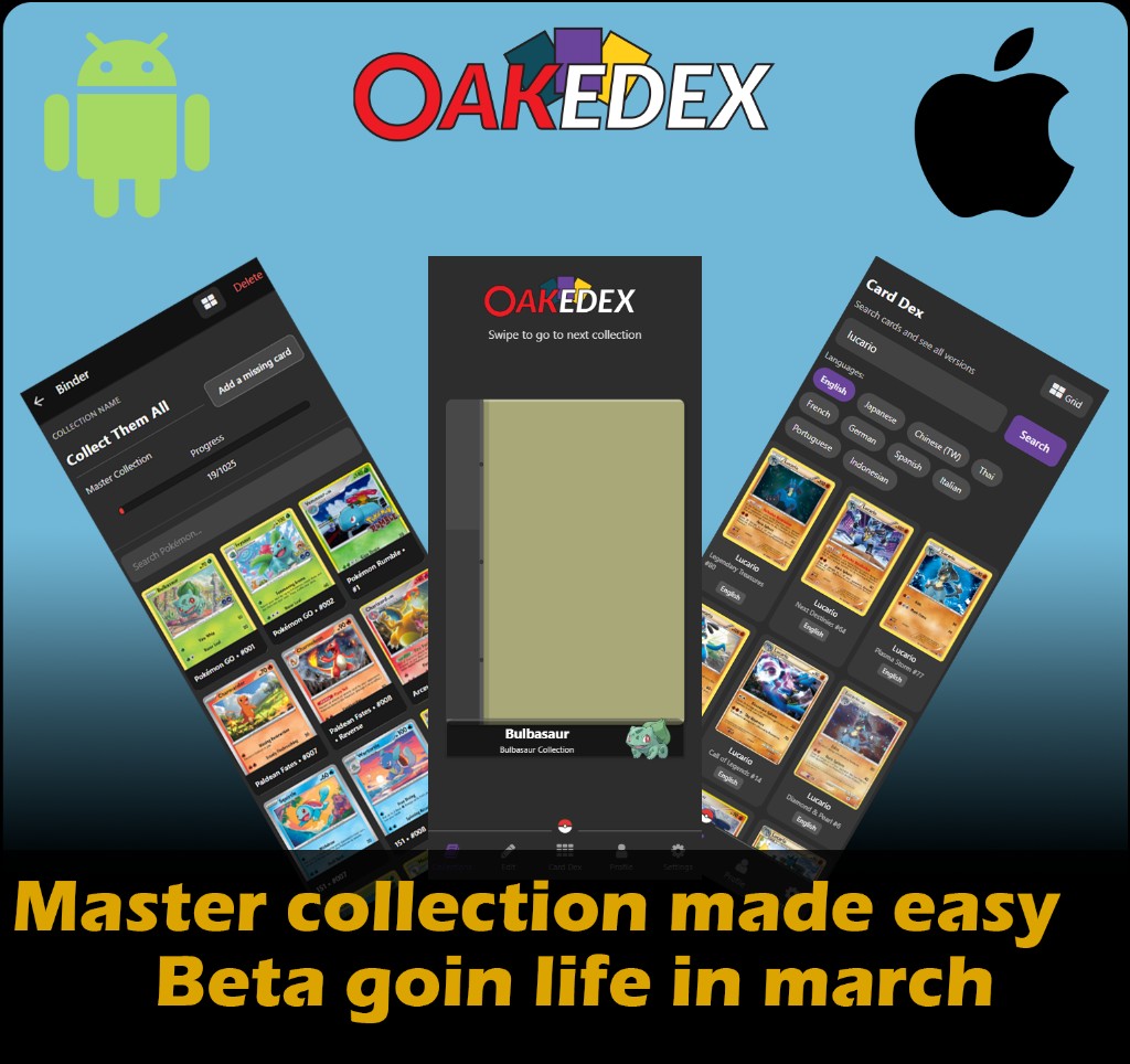 Oakedex – Master collection made easy, beta going live in March. Available on Android and iOS.